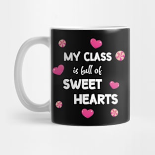 My class is full of sweet hearts Mug